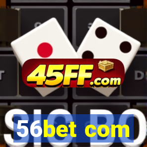 56bet com